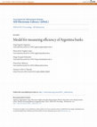 Research paper thumbnail of Model for measuring efficiency of Argentina banks