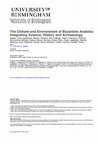 Research paper thumbnail of The Climate and Environment of Byzantine Anatolia: Integrating Science, History, and Archaeology