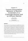 Research paper thumbnail of Luxury Consumption Behavior of Muslim Customers in a Culturally Distinct and an Affluent Market