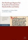 Research paper thumbnail of Monika E. Müller, Die Handschriften der Hamburger Beginen als Spiegel der Identität?, in: Die Hamburger Beginen bei St. Jacobi im Kontext ihrer Handschriften und Kultur, Stuttgart 2022, 315-338.