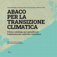 Research paper thumbnail of ABACO PER LA TRANSIZIONE CLIMATICA. Primo catalogo per pianificare l’adattamento nell’Alto Adriatico