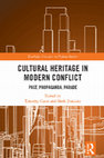 Research paper thumbnail of Cultural Heritage in Modern Conflict: Past, Propaganda, Parade