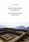 Research paper thumbnail of Zapis przeszłości w Indiach: Dworska kultura literacka języka bradź