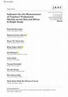 Research paper thumbnail of Indicators for the Measurement of Teachers’ Professional Identity across Asia and Africa: A Delphi Study