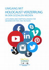 Research paper thumbnail of Umgang mit Holocaust-Verzerrungen in den Sozialen Medien. Leitlinien und Empfehlungen für Gedenkstätten und Musee