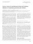 Research paper thumbnail of Airway closure in anesthetized infants and children: influence of inspiratory pressures and volumes