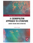 Research paper thumbnail of A Cosmopolitan Approach to Literature: Against Origins and Destinations