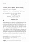 Research paper thumbnail of KAPADOKYA DOĞAL VE KÜLTÜREL MİRAS ALANLARININ KORUMA VE PLANLAMA SÜREÇLERİ - CONSERVATION AND PLANNING PROCESSES OF CULTURAL AND NATURAL HERITAGE SITES IN CAPPADOCIA