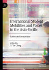 Research paper thumbnail of Yang, P., & Lu, Y. (2022). Navigating Desire, Despondency, Disconnectedness, and Disillusionment: International Students’ Emotional Turmoil Amidst COVID-19 Pandemic. In Y. E. Cheng (Ed.), International Student Mobilities and Voices in the Asia-Pacific: Letters to Coronavirus (pp. 121-136)