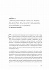 Research paper thumbnail of La educación sexual como un asunto de derechos. Cruces entre educación, sexualidades y ciudadanía