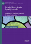 Research paper thumbnail of Security Meets Gender Equality in the EU: The Politics of Trafficking in Women for Sexual Exploitation