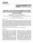 Research paper thumbnail of Evaluation of four organically-acceptable insecticides against mealy aphids of the Hyalopterus pruni complex in almond orchard