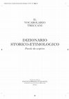 Research paper thumbnail of Voci per "Il vocabolario Treccani. Dizionario Storico-Etimologico. Parole da scoprire", direzione scientifica di V. Della Valle e G. Patota, Roma, Istituto della Enciclopedia Italiana, Treccani, 2022.