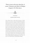 Research paper thumbnail of ‘There is more to the story than this, of course’: Character and Affect in Philippa Gregory’s The White Queen