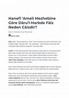 Research paper thumbnail of Hanefî 'Ameli Mezhebine Göre Dâru'l-Harbde Fâiz Neden Câizdir