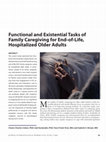 Research paper thumbnail of Functional and Existential Tasks of Family Caregiving for End-of-Life, Hospitalized Older Adults