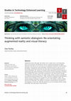 Research paper thumbnail of Thinking with semiotic-dialogism: Re-orientating augmented reality and visual literacy