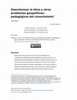 Research paper thumbnail of Descolonizar la ética y otros problemas geopolíticos-pedagógicos del conocimiento