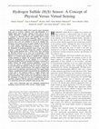 Research paper thumbnail of Hydrogen Sulfide (H₂S) Sensor: A Concept of Physical Versus Virtual Sensing