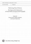 Research paper thumbnail of History Written by the Victims: The Reformation as Reflected in Sixteenth Century Hutterite Chronicles. In: Daniel Gehrt/Markus Matthias/Sascha Salatowsky (eds.): Reforming Church History. The Impact of the Reformation on Early Modern European Historiography. Stuttgart 2023, pp. 29-72.