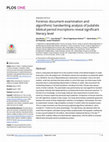 Research paper thumbnail of Forensic document examination and algorithmic handwriting analysis of Judahite biblical period inscriptions reveal significant literacy level