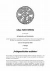 Research paper thumbnail of Call for papers AGSFM: Frühgeschichte erzählen