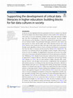 Research paper thumbnail of Supporting the development of critical data literacies in higher education: building blocks for fair data cultures in society