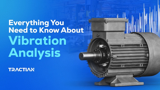 Vibration Analysis: The Complete Guide