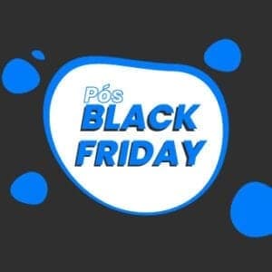 Pós Black Friday