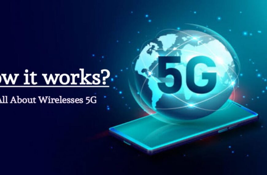 What is 5G Wireless Technology and How it Works