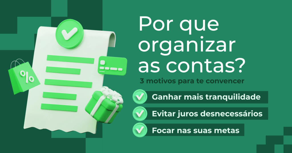 Três motivos para organizar contas