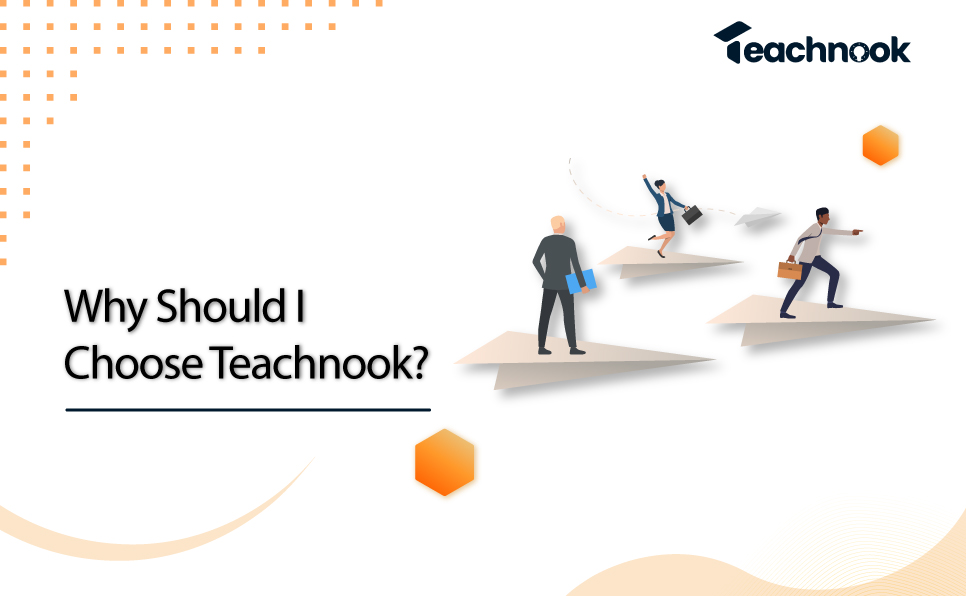 Why Should I Choose Teachnook