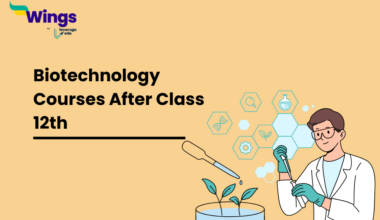 Biotechnology Courses After Class 12th