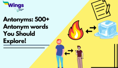 Antonyms: 500+ Antonym words You Should Explore!