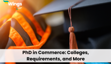 PhD in Commerce: Colleges, Requirements, and More