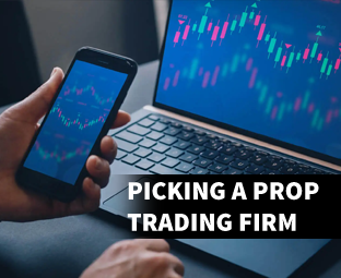 9 Things You Need to Know When Picking a Prop Trading Firm