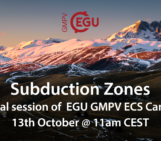 EGU GMPV ECS Campfires – Special Edition on Subduction Zones! Wednesday 13th October 11am CEST