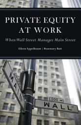 صورة رمز Private Equity at Work: When Wall Street Manages Main Street