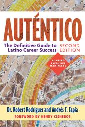 صورة رمز Auténtico, Second Edition: The Definitive Guide to Latino Career Success, Edition 2