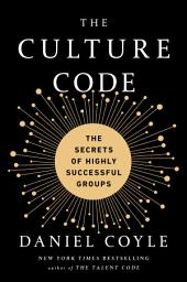 Icon image The Culture Code: The Secrets of Highly Successful Groups