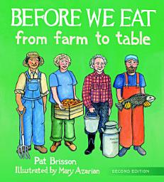 Icon image Before We Eat: From Farm to Table (2nd Edition): Edition 2