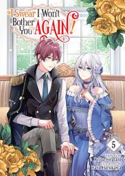 Icon image I Swear I Won't Bother You Again! (Light Novel)