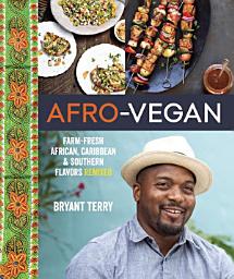 Відарыс значка "Afro-Vegan: Farm-Fresh African, Caribbean, and Southern Flavors Remixed [A Cookbook]"