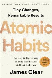 Icon image Atomic Habits: An Easy & Proven Way to Build Good Habits & Break Bad Ones