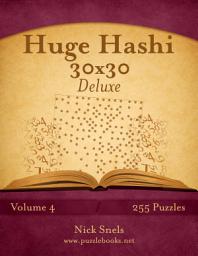 Icon image Huge Hashi 30x30 Deluxe - Volume 4 - 255 Logic Puzzles
