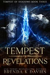 Icon image A Tempest of Revelations (Tempest of Shadows Book 3)