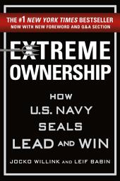 Icon image Extreme Ownership: How U.S. Navy SEALs Lead and Win