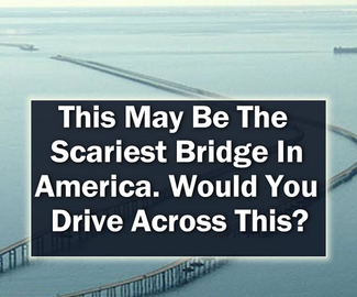 This May Be The Scariest Bridge In America. Would You Drive Across It?