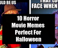 10 Horror Movie Memes Perfect For Halloween