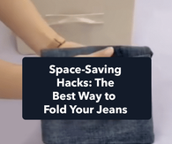 Space-Saving Hacks: The Best Way to Fold Your Jeans